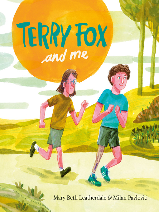 Title details for Terry Fox and Me by Mary Beth Leatherdale - Wait list